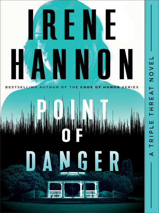 Title details for Point of Danger by Irene Hannon - Wait list